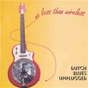 Various - No Less Than Wireless - Dutch Blues Unplugged