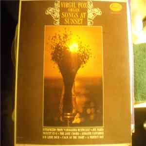 Virgil Fox - Songs At Sunset