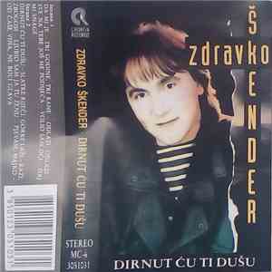 Zdravko Škender - Dirnut Ću Ti Dušu