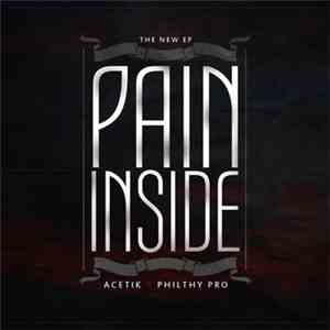 Acetik & Philthy Pro - Pain Inside