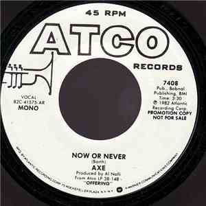 Axe - Now Or Never