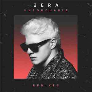 Bera  - Untouchable (Remixes)