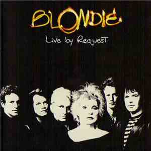 Blondie - Live By Request