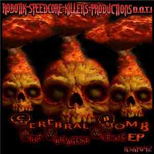 Cerebral Bomb - The Greatest Shits EP