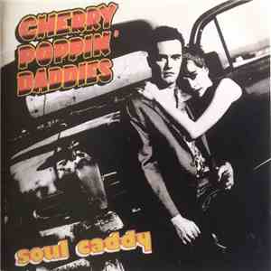 Cherry Poppin' Daddies - Soul Caddy