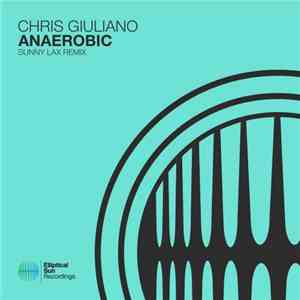 Chris Giuliano - Anaerobic (Sunny Lax Remix)