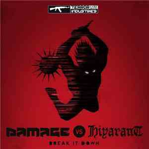 Damage  vs. Hiyarant - Break It Down