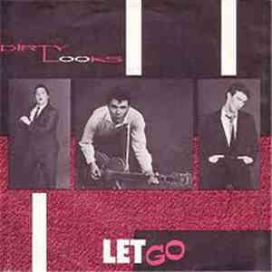 Dirty Looks - Let Go