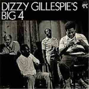 Dizzy Gillespie's Big 4 - Dizzy Gillespie's Big 4
