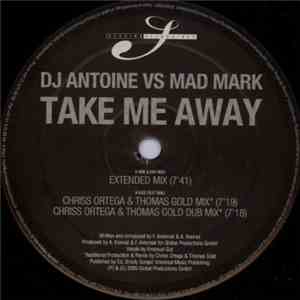 DJ Antoine vs. Mad Mark - Take Me Away