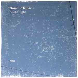 Dominic Miller - Silent Light