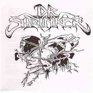 Dr. Shrinker  - Wedding The Grotesque 89' Demo