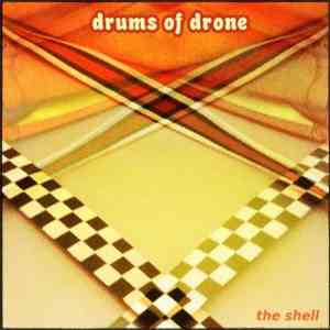 Drums Of Drone - The Shell
