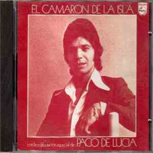 El Camarón De La Isla Con La Colaboración Especial De Paco De Lucía - Caminito De Totana