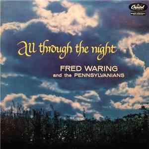 Fred Waring And The Pennsylvanians - All Through The Night