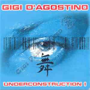 Gigi D'Agostino - Underconstruction 1
