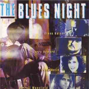 Glenn Kaiser ● Larry Howard ● Trace Balin ● Darrell Mansfield - The Blues Night
