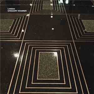 Gregory Kramer - Lobbies