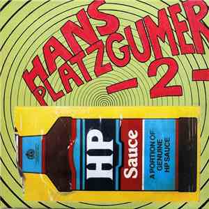 Hans Platzgumer - 2 – A Portion Of Genuine HP-Sauce