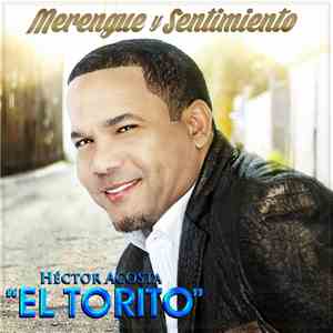 Héctor Acosta "El Torito" - Merengue Y Sentimiento