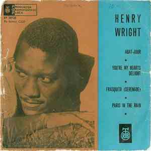 Henry Wright  And Orchestra Augusto Martelli - Abat-Jour ★ You're My Hearts Delight ★ Frasquita (Serenade) ★ Paris In The Rain