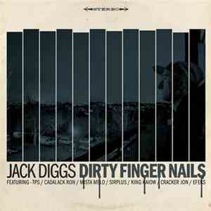Jack Diggs - Dirty Finger Nails