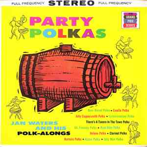 Jan Waters And His Polk-Alongs - Party Polkas