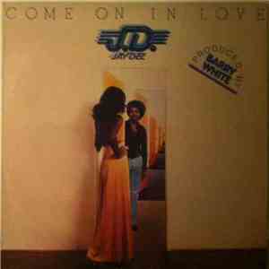 Jay Dee  - Come On In Love