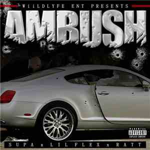 Lil Flex X Supa  X RATT - Ambush