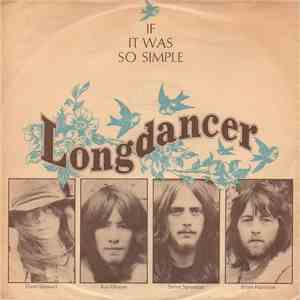 Longdancer - If It Was So Simple