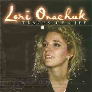 Lori Onachuk - Traces Of Life