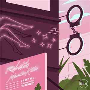 Robotaki & Manila Killa Ft. Matthew John Kurz - I Want You (The Remixes)