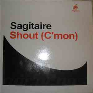 Sagitaire - Shout (C'mon)