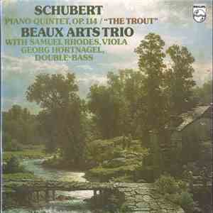Schubert - Beaux Arts Trio With Samuel Rhodes, Georg Hörtnagel - Piano Quintet, Op. 114 / "The Trout"