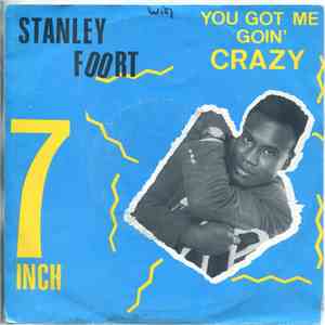 Stanley Foort - You Got Me Goin' Crazy