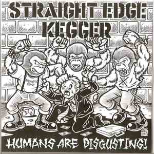 Straight Edge Kegger - Is A Fucked Up Mess!