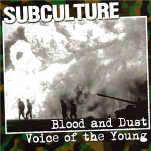 Subculture  - Blood And Dust / Voice Of The Young
