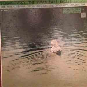 Tchaikovsky / The Philadelphia Orchestra, Eugene Ormandy - The Swan Lake - Ballet, Op. 20