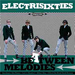 The Electrisixties - Beatween Melodies