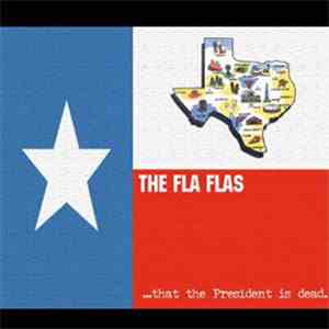 The Fla Flas - ...That The President Is Dead.