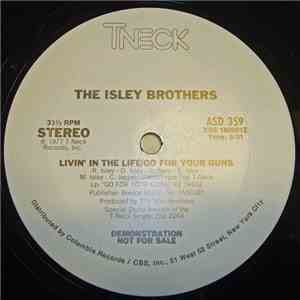 The Isley Brothers - Livin' In The Life/Go For Your Guns