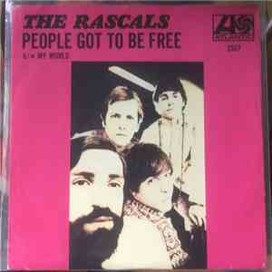 The Rascals - People Got To Be Free / My World