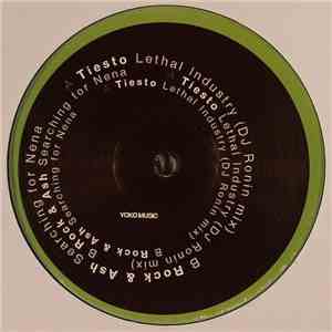 Tiesto / Rock & Ash - Lethal Industry / Searching For Nena