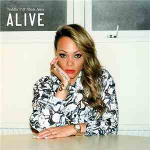Toddla T & Shola Ama - Alive