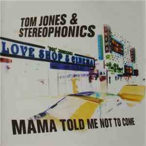 Tom Jones & Stereophonics - Mama Told Me Not To Come