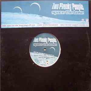 Two Phunky People - Space The Base