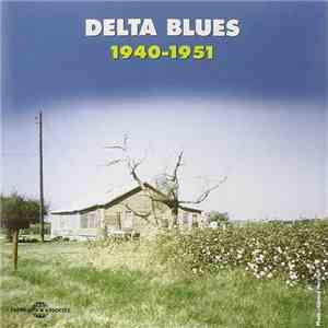 Various - Delta Blues 1940-1951