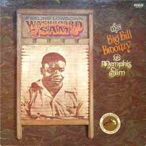 Washboard Sam With Big Bill Broonzy And Memphis Slim - Feeling Low Down