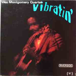 Wes Montgomery Quartet - Vibratin'