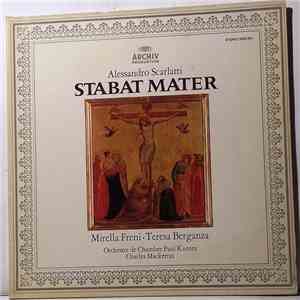Alessandro Scarlatti - Mirella Freni • Teresa Berganza, Orchestre De Chambre Paul Kuentz, Charles Mackerras - Stabat Mater